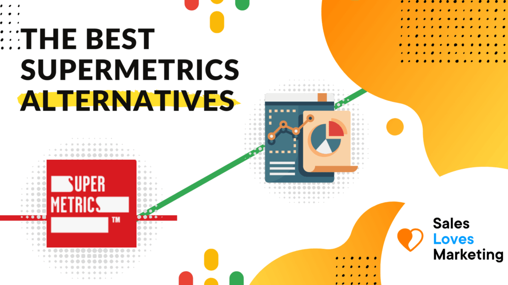 5 Best Supermetrics Alternatives and Competitors