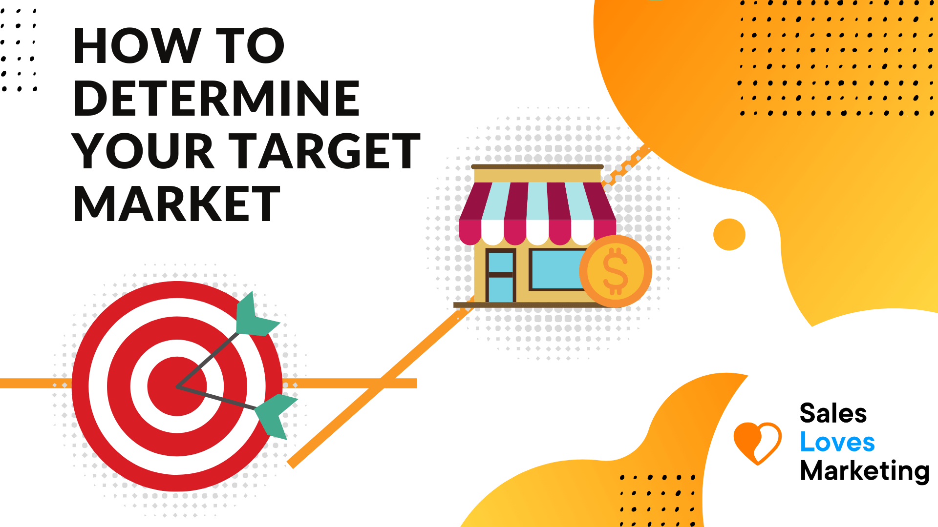 How to Determine Your Target Market For Your Business