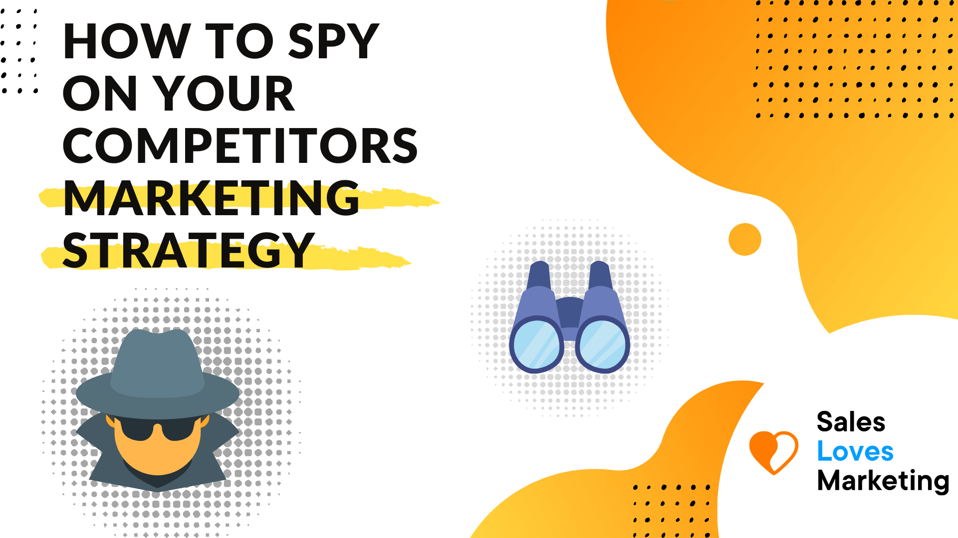 How to Spy on Your Competitors Marketing Strategy and Gain an Edge