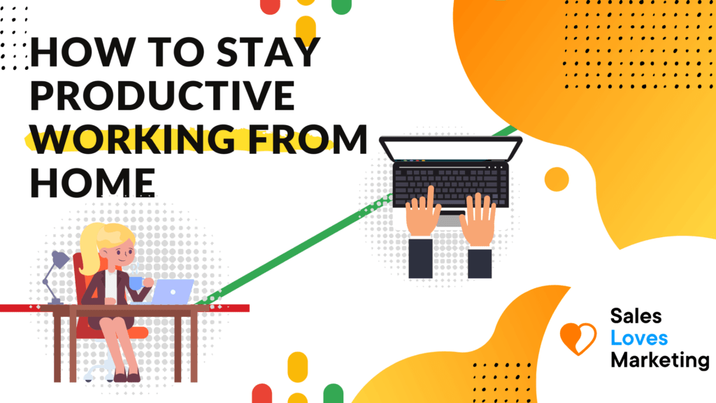 How to Stay Productive Working From Home During the Pandemic