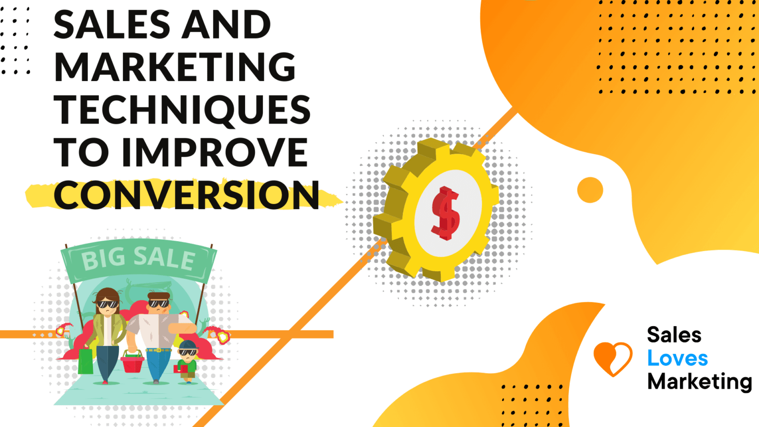 sales-and-marketing-techniques-to-help-improve-your-conversions