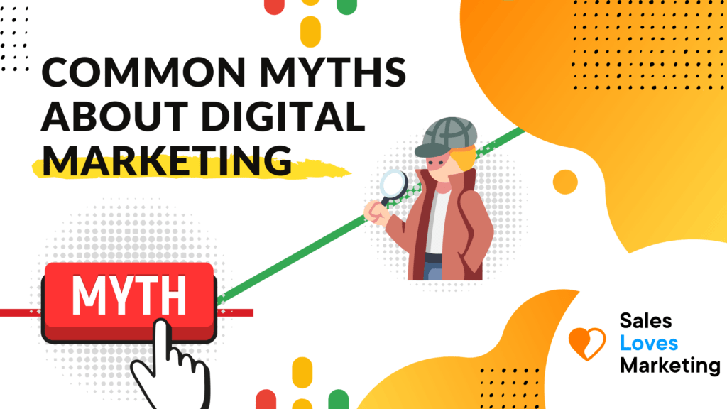 Top 10 Most Common Myths About Digital Marketing