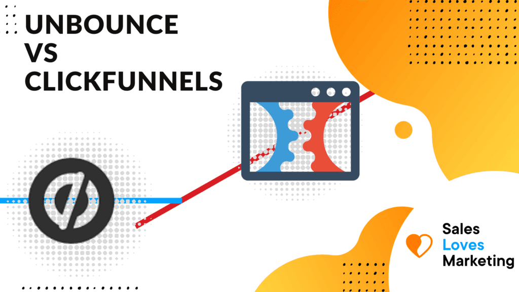 Unbounce vs. ClickFunnels: Which is the Better Option?