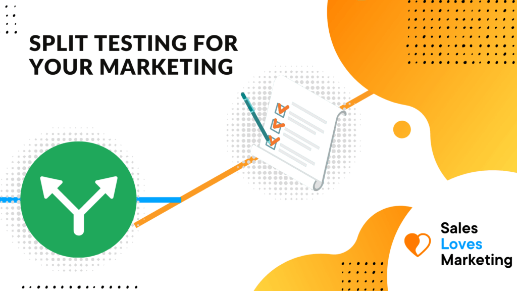 Everything You Need to Know About Split Testing For Your Marketing