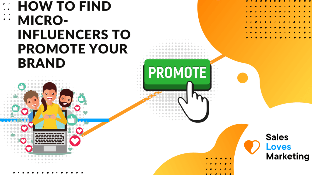 How to Find Micro Influencers to Promote Your Brand