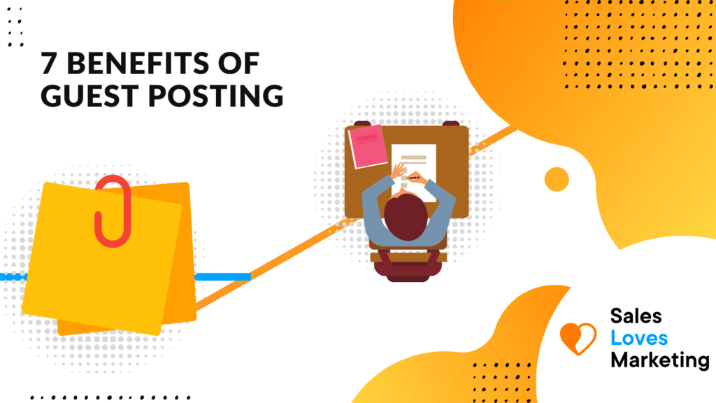 Top 7 Benefits of Guest Posting