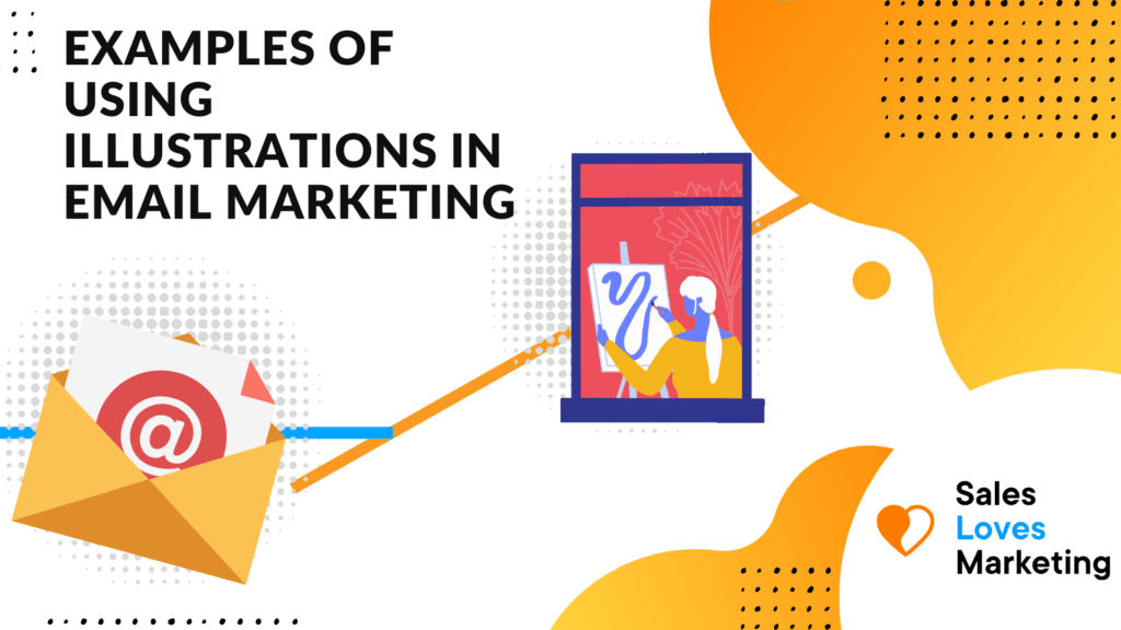 7 Examples of Using Illustrations in Email Marketing for 2022