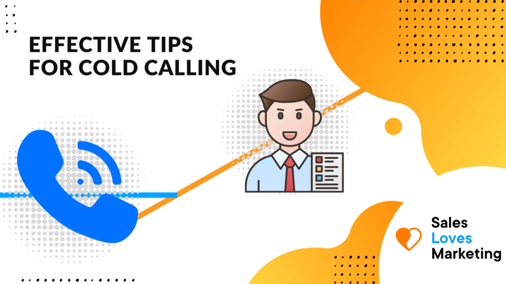 7 Effective Tips for Cold Calling in 2022