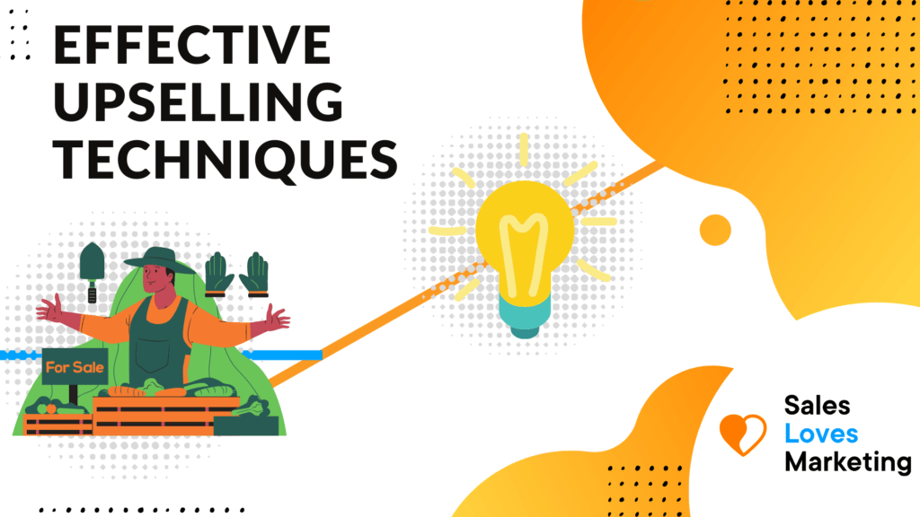 Effective Upselling Techniques To Increase Your Sales In 2022