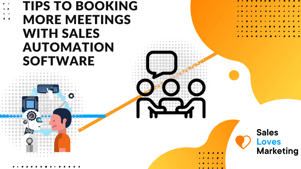 Tips to Booking More Meetings with Sales Automation Software