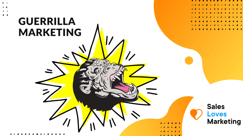 Everything You Need to Know About Guerrilla Marketing