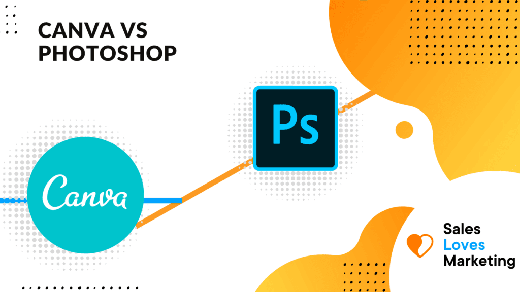 Canva vs Photoshop: Comparison and Features Breakdown