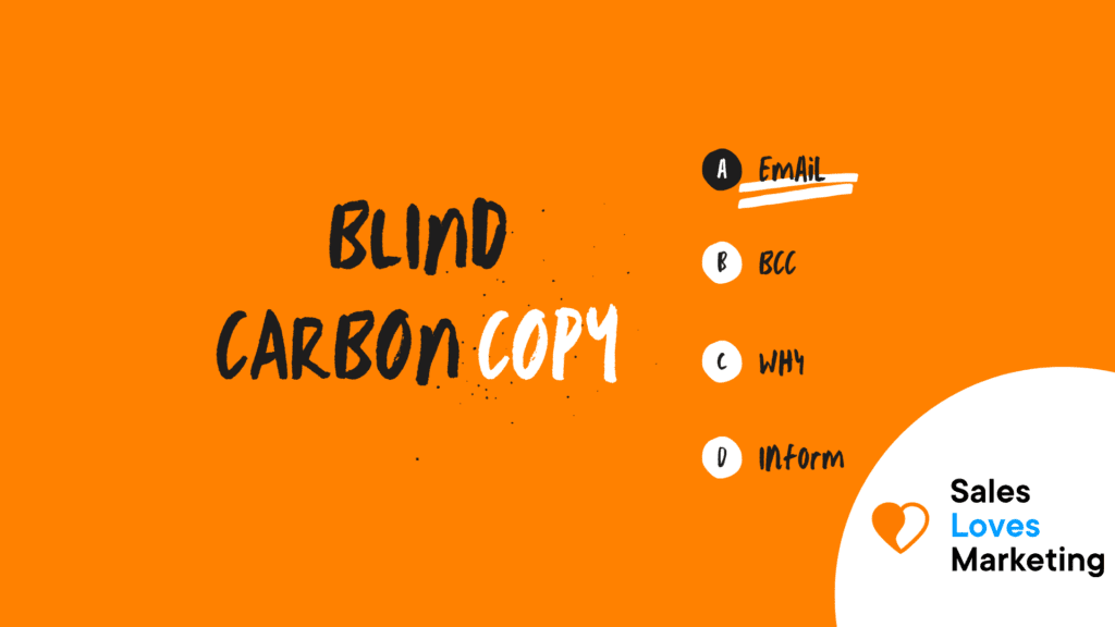 Blind Carbon Copy (BCC)