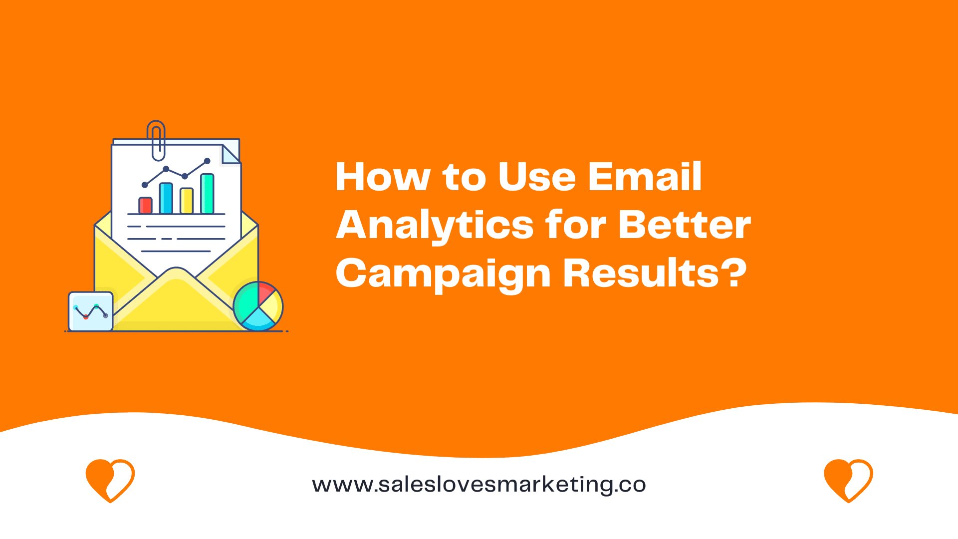 How to Use Email Analytics for Better Campaign Results?