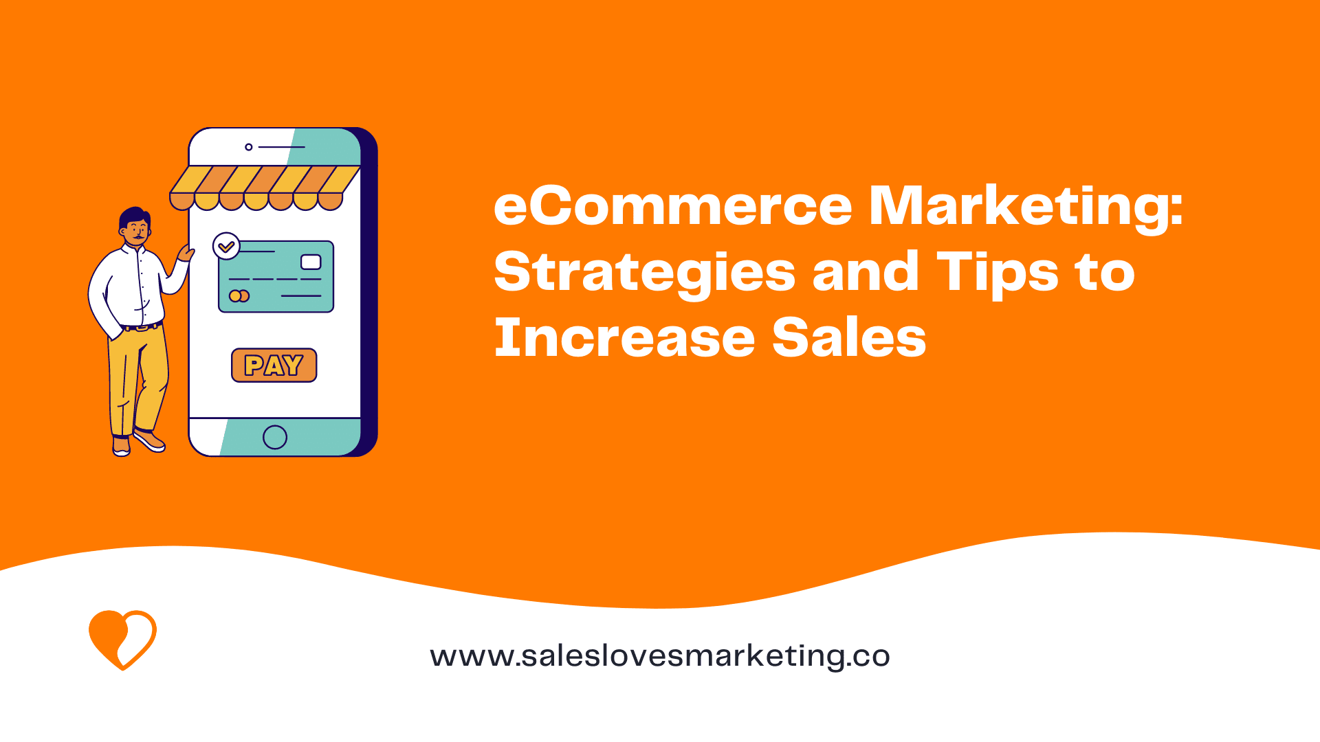 New to eCommerce Marketing: Strategies and Tips to Increase Sales