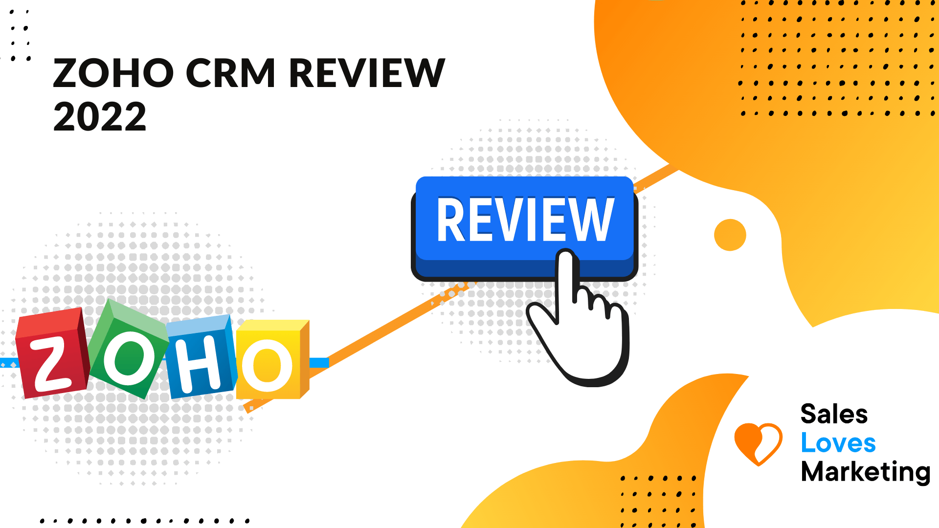 Zoho CRM Review 2022 – [Pricing, Features, Pros & Cons, Comparisons ]￼
