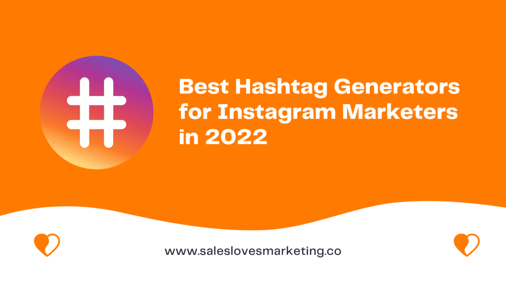 Best Hashtag Generators for Instagram Marketers in 2022