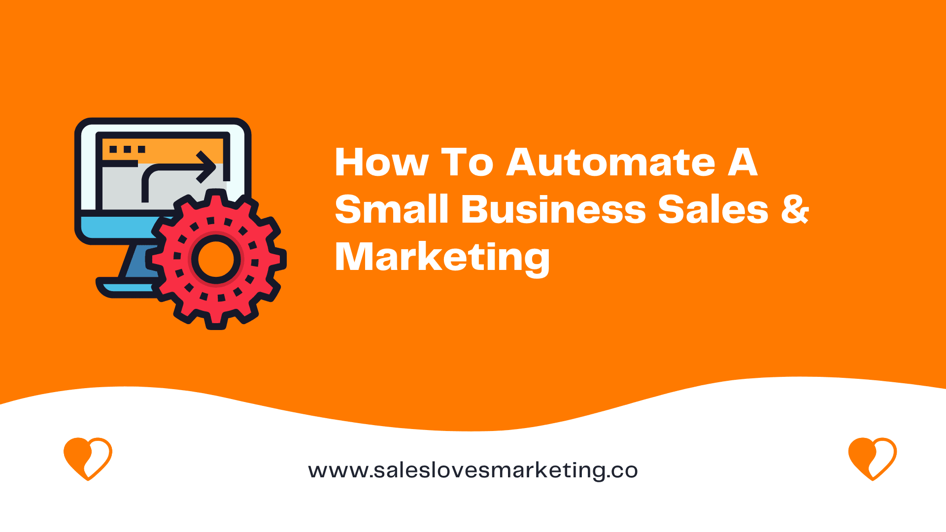 How To Go About Automating A Small Business Sales & Marketing