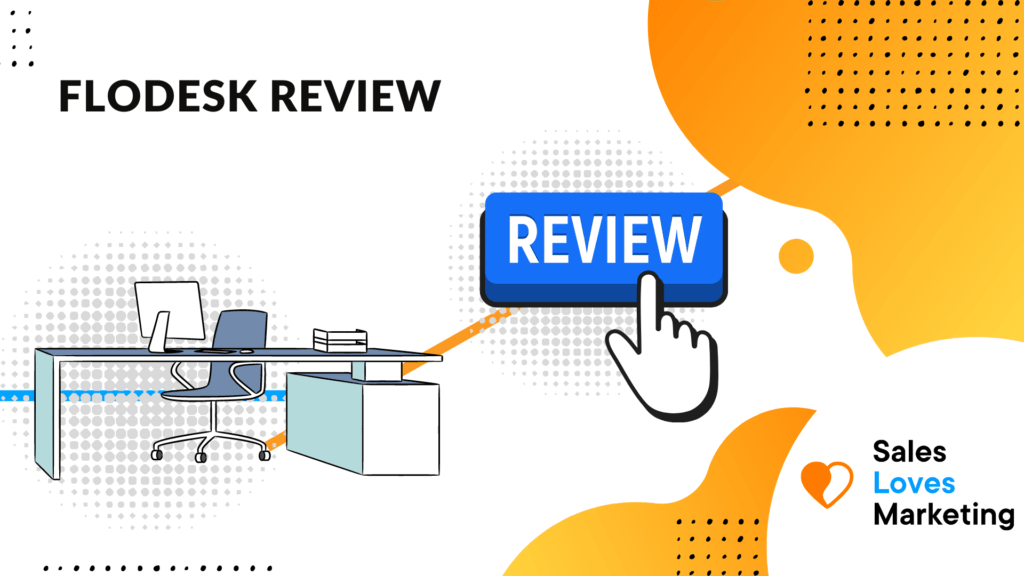 Flodesk Review 2022 – [Features, Pricing, and Alternatives]