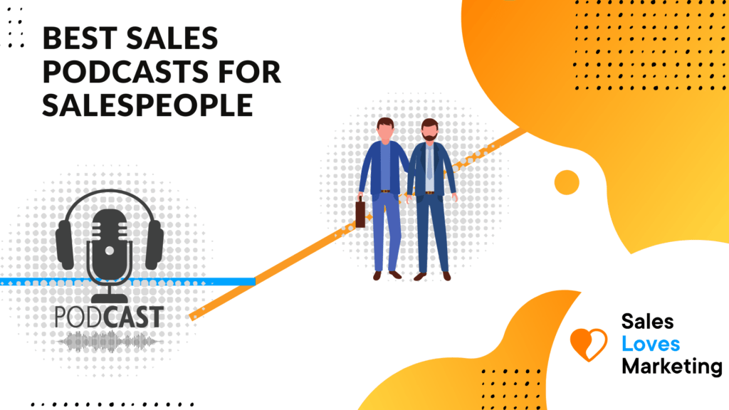 10 Best Sales Podcasts For Serious SalesPeople 2022