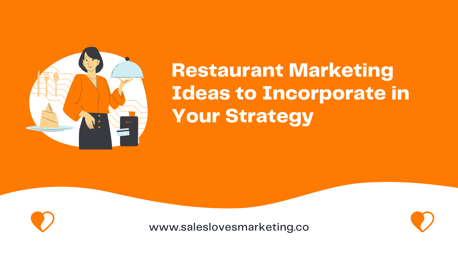 Restaurant Marketing Ideas to Incorporate in Your 2022 Strategy