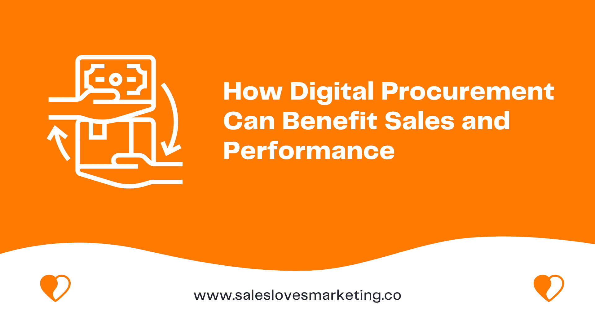 How Digital Procurement Activities Can Benefit Sales and Performance