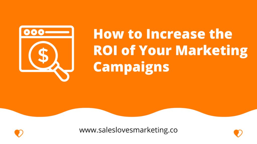 Three Ways to Increase ROI from Your Marketing Campaigns