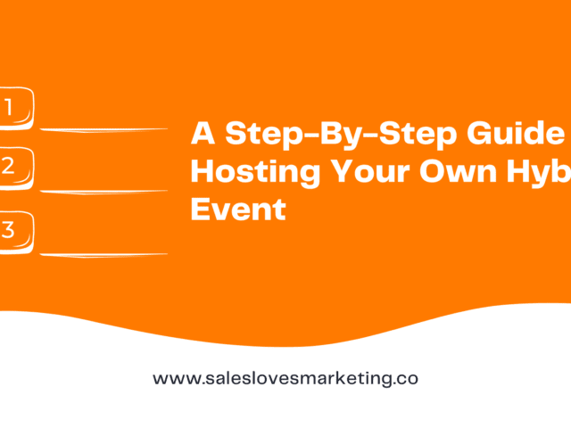 A Step-By-Step Guide to Hosting Your Own Hybrid Event