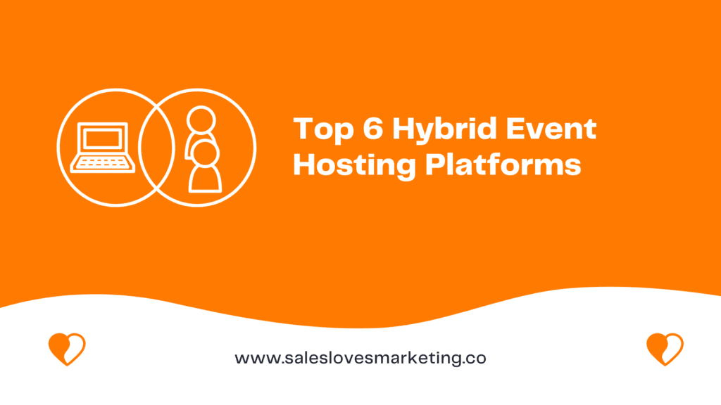 Top 6 Hybrid Event Hosting Platforms