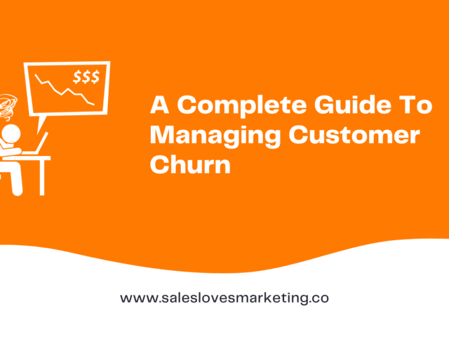 A Complete Guide To Managing Customer Churn