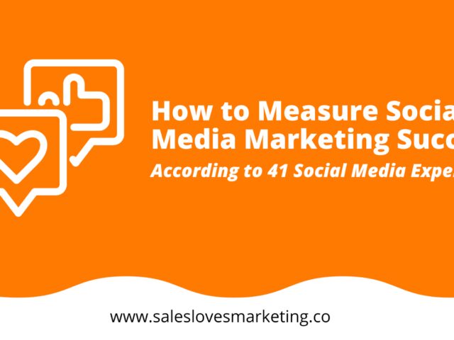 How to Measure Social Media Marketing Success, According to 41 Experts